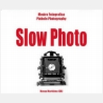 Mostra Fotografica Pinhole Photography SLOW PHOTO - Portale degli Etruschi, Massa Marittima